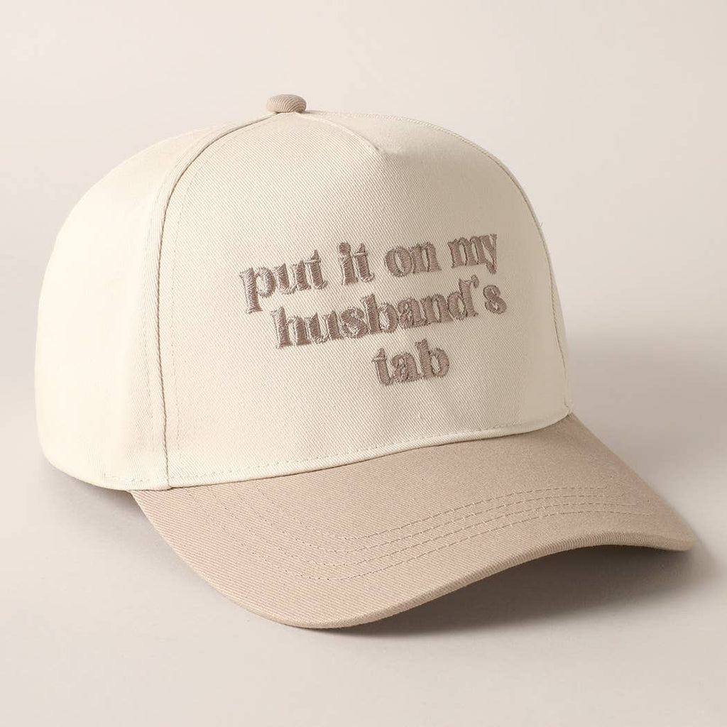 Put it on my husband's tab Embroidery Canvas Cap: Beige / ONE SIZE
